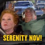 serenity now .jpg